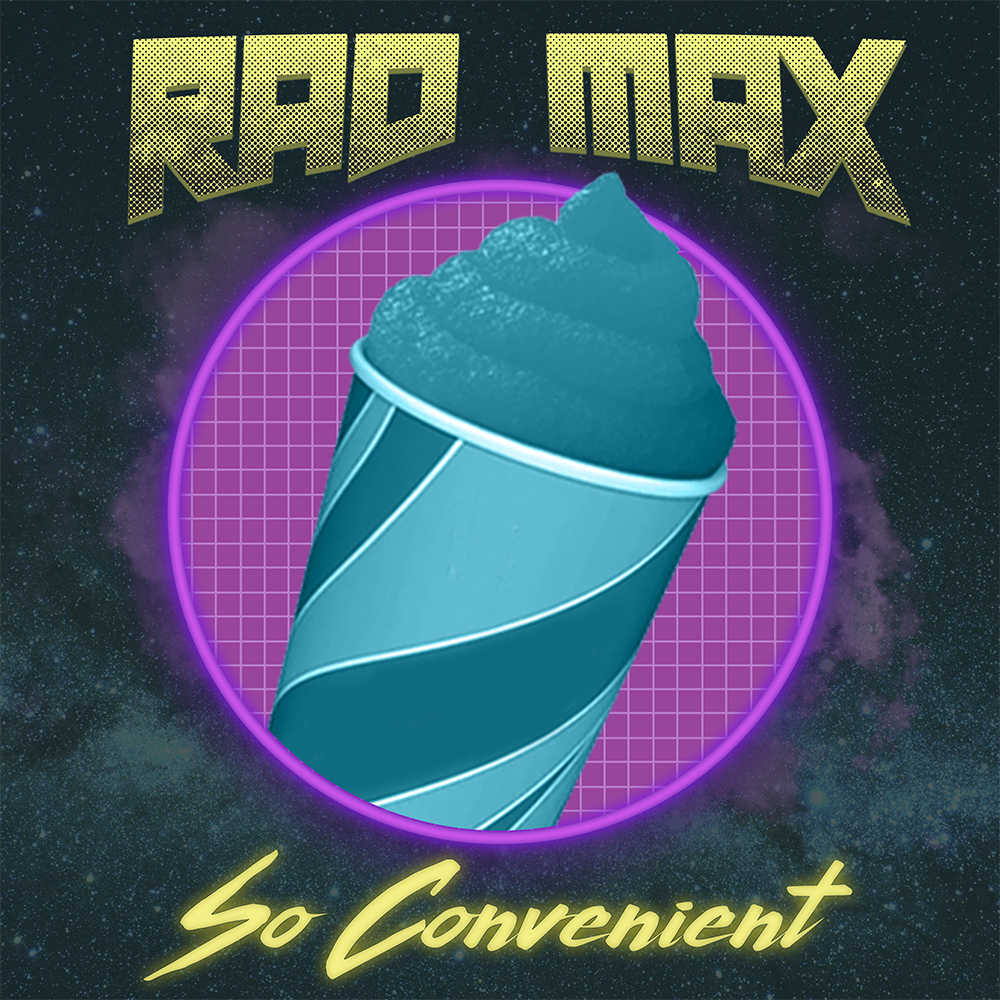Rad Max - So Convenient